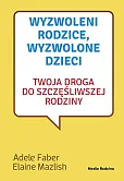 Wyzwoleni rodzice wyzwolone dzieci