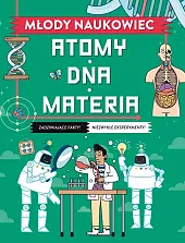 Młody naukowiec. Atomy, DNA, materiaColin Stuart