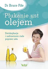 Płukanie ust olejemBruce Fife