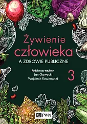 Żywienie człowieka a zdrowie publiczne Tom,Jan Gawęcki