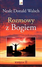 Rozmowy z Bogiem Księga 2Donald Walsch Neale