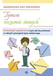 Tymon rozumie innychMagdalena Gut-Orłowska