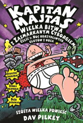 Kapitan Majtas Wielka Bitwa z Zasmarkanym Cyborgiem Kapitan Majtas Wielka Bitwa z Zasmarkanym Cyborgiem