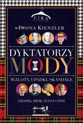 Dyktatorzy mody. Dyktatorzy mody.