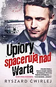 Upiory spacerują nad Wartą Upiory spacerują nad Wartą