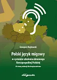 Polski język migowy w systemie szkolenia obronnego Rzeczpospolitej Polskiej. W stronę edukacji dla b Polski język migowy w systemie szkolenia obronnego Rzeczpospolitej Polskiej. W stronę edukacji dla b