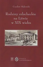 Rodziny szlacheckie na Litwie w XIX,Czesław Malewski
