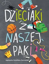 Dzieciaki z naszej pakiAgnieszka Nożyńska-Demianiuk