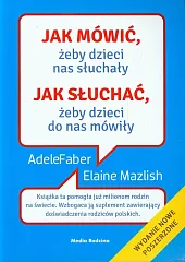 Jak mówić żeby dzieci nas słuchały,Adele Faber