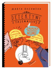 Detektywi z Tajemniczej 5 Zagadka mazurskiej mumii Detektywi z Tajemniczej 5 Zagadka mazurskiej mumii