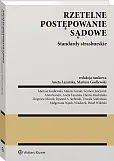 Rzetelne postępowanie sądowe. Standardy strasburskie Rzetelne postępowanie sądowe. Standardy strasburskie