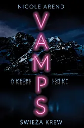 Świeża krew Vamps Tom 1Nicole Arend