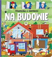 Książeczka z okienkami Na budowieAgnieszka Bator