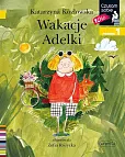 Wakacje Adelki. Czytam sobie. Poziom 1