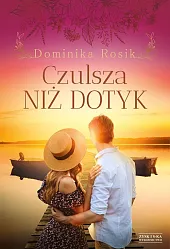 Czulsza niż dotykDominika Rosik Czulsza niż dotykDominika Rosik