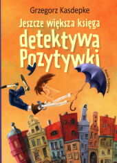 Jeszcze większa księga detektywa Pozytywki Jeszcze większa księga detektywa Pozytywki
