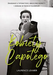 Kobiety Capotego. Śniadanie u Tiffany'ego, mroczne,Laurence Leamer