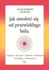 Jak uwolnić się od przewlekłego bóluAlan Gordon