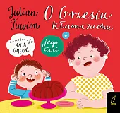 O Grzesiu Kłamczuchu i jego ciociJulian Tuwim