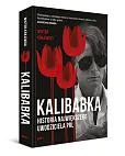 Kalibabka Historia największego uwodziciela PRL Kalibabka Historia największego uwodziciela PRL
