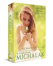 Wiosna w PrzytulnejKatarzyna Michalak