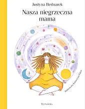 Nasza niegrzeczna mamaJustyna Bednarek