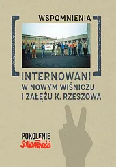 Internowani w Nowym Wiśniczu i Załężu,Andrzej Dróżdż Internowani w Nowym Wiśniczu i Załężu,Andrzej Dróżdż