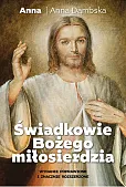 Świadkowie Bożego Miłosierdzia Świadkowie Bożego Miłosierdzia