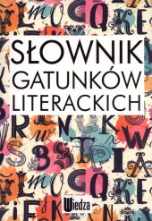 Słownik gatunków literackich Słownik gatunków literackich