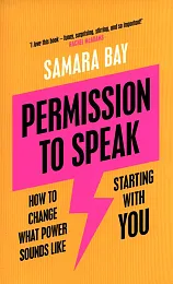 Permission to SpeakSamara Bay