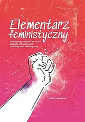 Elementarz feministyczny Subiektywny przewodnik po historii,Natalia Cholewczuk