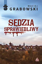 Sędzia sprawiedliwyMaciej Grabowski