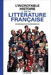 Incroyable histoire de la litterature francaise