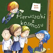 Pierwszaki z kosmosuRafał Witek
