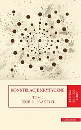 Konstelacje krytyczne Tom 1 Teorie i,Dorota Kozicka