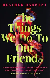 The Things We Do To Our,Heather Darwent