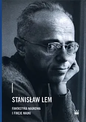 Stanisław Lem Fantastyka Naukowa i Fikcje,Dorota Heck Stanisław Lem Fantastyka Naukowa i Fikcje,Dorota Heck
