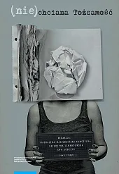 (Nie)chciana tożsamość Tom 2Magdalena Maciudzińska-Kamczycka (Nie)chciana tożsamość Tom 2Magdalena Maciudzińska-Kamczycka