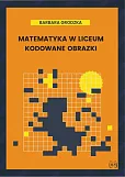 Matematyka w liceum Kodowane obrazki Matematyka w liceum Kodowane obrazki