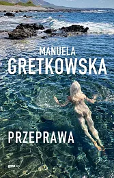 PrzeprawaManuela Gretkowska