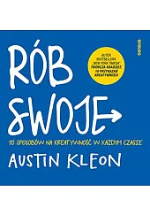 Rób swoje! 10 sposobów na kreatywność,Kleon Austin