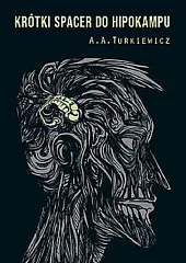 Krótki spacer do HipokampuAnna Turkiewicz