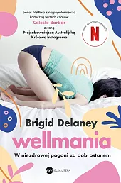 WellmaniaBrigid Delaney