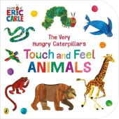 The Very Hungry Caterpillar’s Touch and Feel Animals The Very Hungry Caterpillar’s Touch and Feel Animals