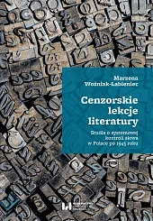 Cenzorskie lekcje literaturyMarzena Woźniak-Łabieniec