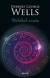 Wehikuł czasuGeorge Wells Herbert Wehikuł czasuGeorge Wells Herbert