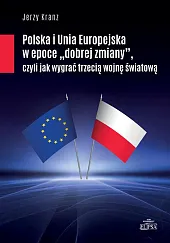 Polska i Unia Europejska w epoceJerzy Kranz