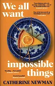 We All Want Impossible Things