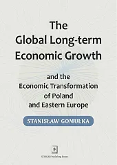 Global Long-term Economic Growth and the Economic Transformation of Poland and Eastern Europe