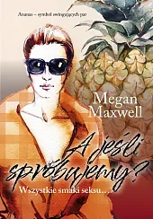 A jeśli spróbujemy?Megan Maxwell